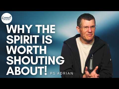 Why the Spirit is Worth Shouting About