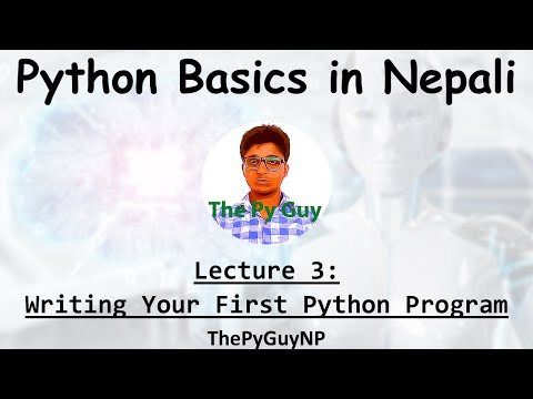 3 Writing Your First Program In Python Python Basics Tutorial In Nepali Thepyguynp