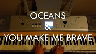 Caleb + Kelsey Mashup - Oceans / You Make Me Brave (Piano Cover)