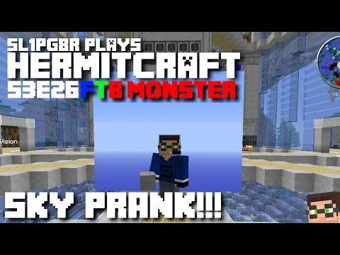 HermitCraft FTB Monster - Sky Prank!!! ( Minecraft Feed The Beast Let's Play ) S3E26