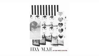 Ida Mae – If You Don’t Love Me (Official Audio)