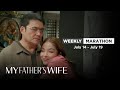 My Father S Wife Weekly Marathon July 14 July 19 2025