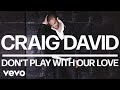 Craig David - Don't Play with Our Love (Official Audio)