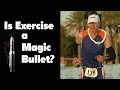 Is Exercise A Magic Bullet For Longevity Daniel Lieberman