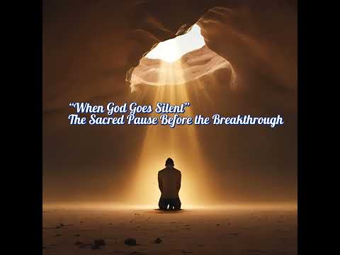 When God Goes Silent — Pastor Carlos A. Morales