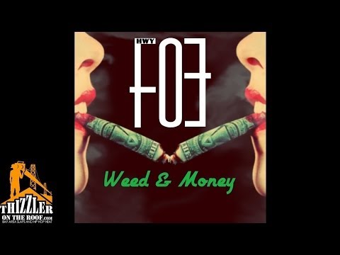 HWY FOE - Weed & Money (Prod. Bossable) [Thizzler.com]