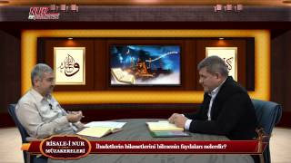 Risale-i Nur Müzakereleri - İbadetlerin hikmetlerini bilmenin faydaları nelerdir?