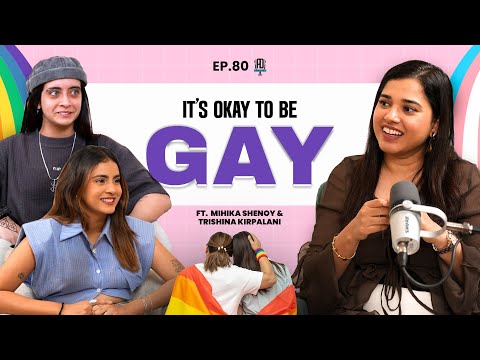 How Same-Sex couples live in India? ft Mihika Shenoy & Trishina Kirpalani | Ep 80 | Aleena Dissects