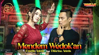 Download lagu Mendem Wedokan - Fendik Adella ft Difarina Adella - OM ADELLA mp3 Download lagu Mendem Wedokan - Fendik Adella ft Difarina Adella - OM ADELLA mp3