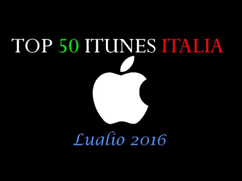 LUGLIO : Top 50 Italia ITunes - Classifica Canzoni più acquistate di Luglio 2016