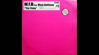 W.F.B. vs. Mani Hoffman - The Thing (Aloud "Our Thang" Remix)