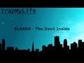 FLXXDS - The Devil Inside 