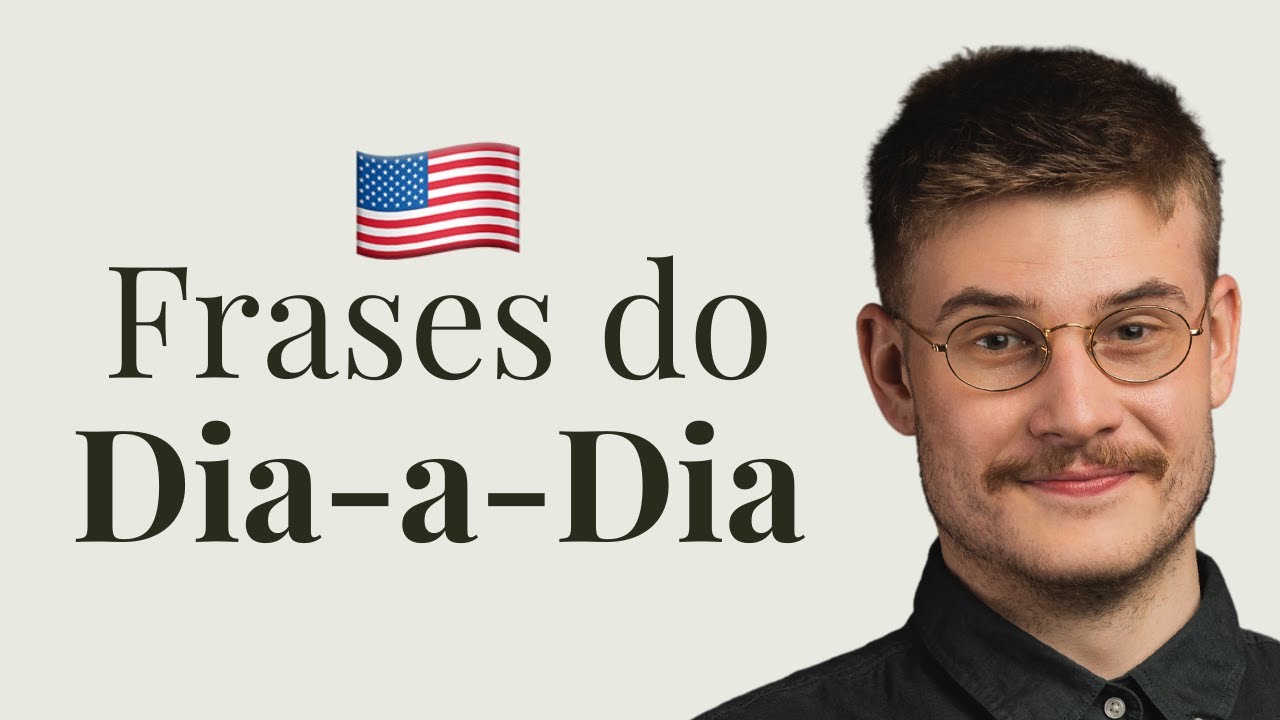 Como Formar Frases para Conversação do Dia-a-Dia em Inglês