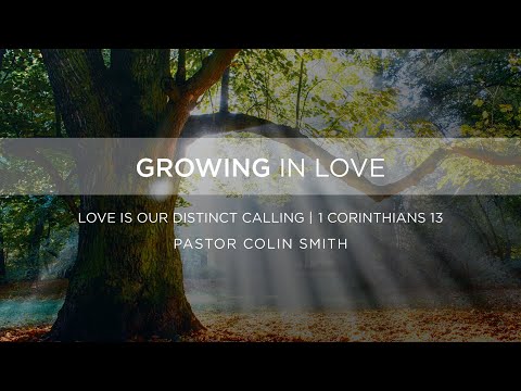 Love Is Our Greatest Need, Pastor Colin Smith — The Orchard Barrington