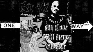 Ese Forties - My Love Will Never Change