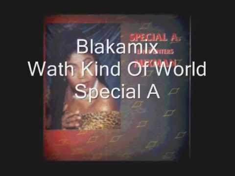 Wath Kind Of World-Special A__Version-Mixman (Blakamix)