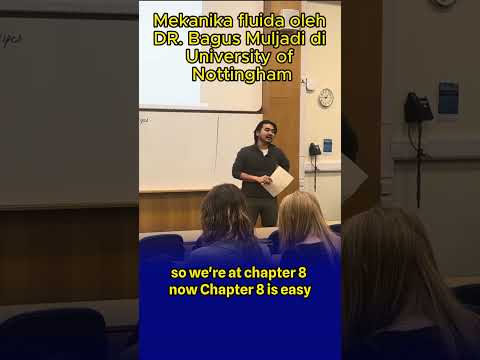 DR. Bagus Muljadi mengajar mekanika fluida di universitas nottingham  #akalsehat