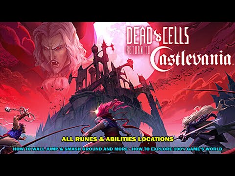 Dead Cells Return to castlevania walkthrough - All 7 runes abilities - How to wall run, smash ground