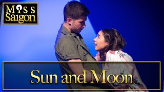 Miss Saigon Live- Sun and Moon