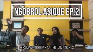 Ngobrol Asique Ep. 2 Out Now!!