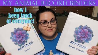 MY ANIMAL RECORD BINDERS | How I Keep Track Of Everyone!