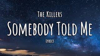 Download lagu The Killers - Somebody Told Me (Lyrics) mp3 Download lagu The Killers - Somebody Told Me (Lyrics) mp3
