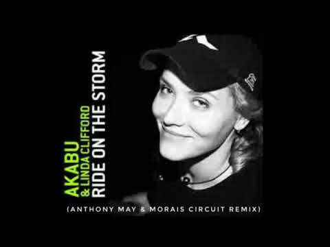 AKABU Feat. LINDA CLIFFORD - Ride on the storm (Anthony May & Morais Remix)