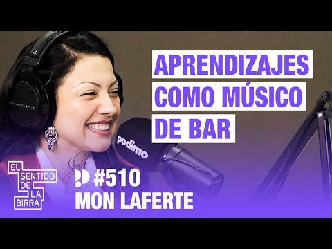 Aprendizajes como músico de bar. Mon Laferte | Cap.510