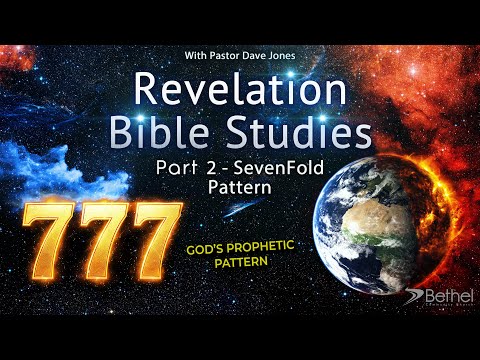 Revelation Bible Study Part 2 (The 7 fold Pattern in Scripture, History & Prophecy, Chapter 1)