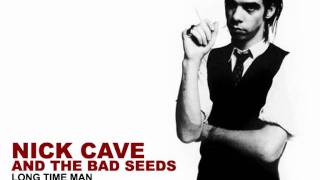 nick cave and the bad seeds: long time man