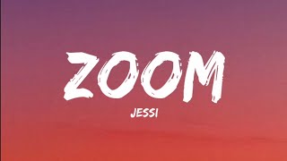 Jessi- Zoom (Lyrics Video)