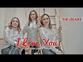 THE HEART - I LOVE YOU { Official Musik Video }
