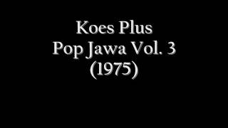 Download lagu Koes Plus - Pop Jawa Vol. 3 (1975) Full Album mp3 Download lagu Koes Plus - Pop Jawa Vol. 3 (1975) Full Album mp3