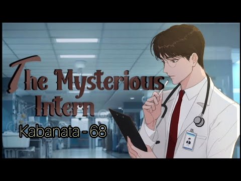 Kabanata 68 "The Mysterious Intern"