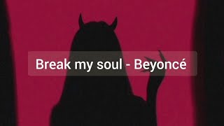 BREAK MY SOUL - Beyoncé lyrics [eng / vostfr]