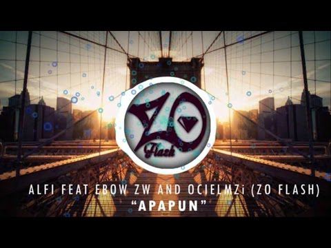 APAPUN - MUHAMMAD ALFI FT EBO ZW & OCIEL MZi (ZO.FLASH) - (OFFICIAL AUDIO)