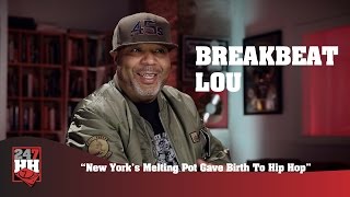 BreakBeat Lou - NY's Melting Pot Played A Major Role In The Birth To Hip Hop (247HH Exclusive)