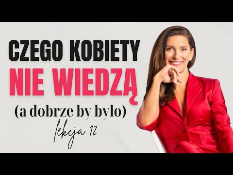 Czego kobiety nie wiedzą lekcja #12: o wyglądzie