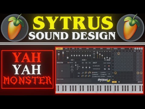 Sytrus Yah Yah Monster Sound Design | FL Studio Tutorial