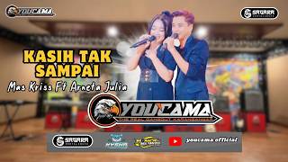 Download lagu KASIH TAK SAMPAI - DUET MAS KRISS FT ARNETA JULIA || YOUCAMA MUSIC || SAGARA PRO AUDIO mp3