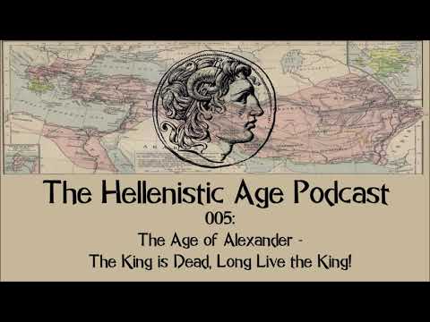 005: The Age of Alexander - The King is Dead, Long Live the King!