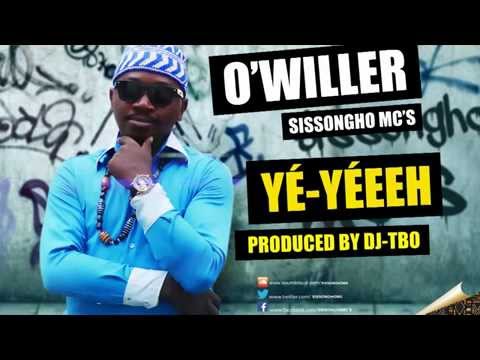 YE YEEEH - O'WILLER - SISSONGHO MCS