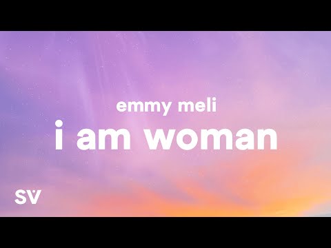 I AM WOMAN - Emmy Meli (Tradução / Letra / Legendado) 