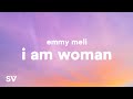 Emmy Meli - I Am Woman (Lyrics) 