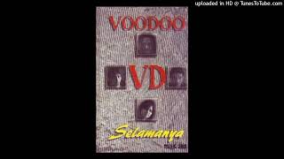 Download lagu Voodoo - Selamanya mp3