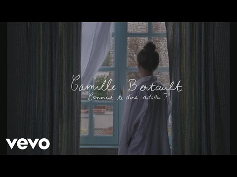 Camille Bertault - Comment te dire adieu (Official Video)