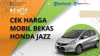 Makin Murah, Honda Jazz Dibanderol Mulai Rp 85 Jutaan, Cek Harga Bekasnya per Maret 2022