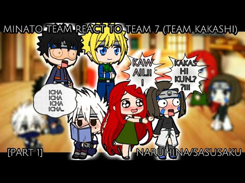 ⚡MINATO TEAM + KUSHINA  REACT TO TEAM 7 KAKASHI [PART 1]🦊||CANON SHIP||[GC]
