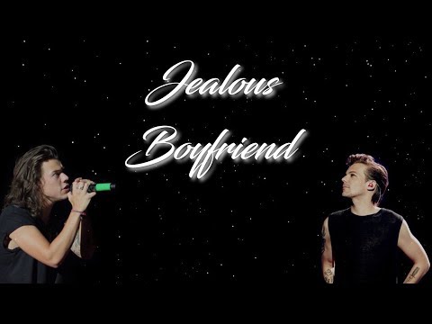 Larry Stylinson - Jealous Boyfriend 3.5