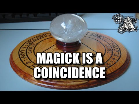 Mystery School Lesson 24: Magick is a Coincidence